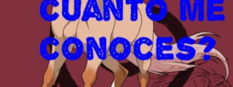 ¿Me conoces bien? Ya veremos ;)