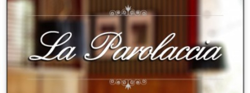 Cuanto sabés de "La Parolaccia"? 