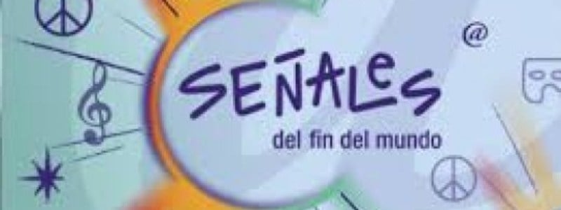 Señales del fin del mundo 