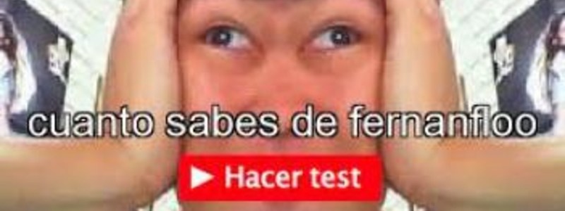 Que tanto sabes de fernanfloo