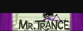 Que también conoces la serie de mr.trance 