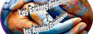 Factores productivos y agentes económicos.
