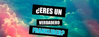 Eres realmente un Frankliber?