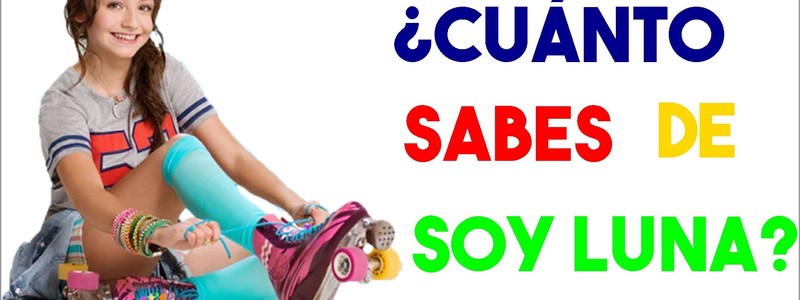 cuanto sabes de Soy  Luna?