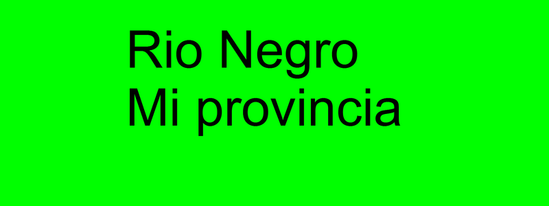 Río Negro, mi provincia
