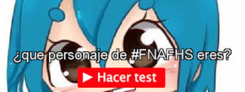 Que personaje eres de fnafhs 