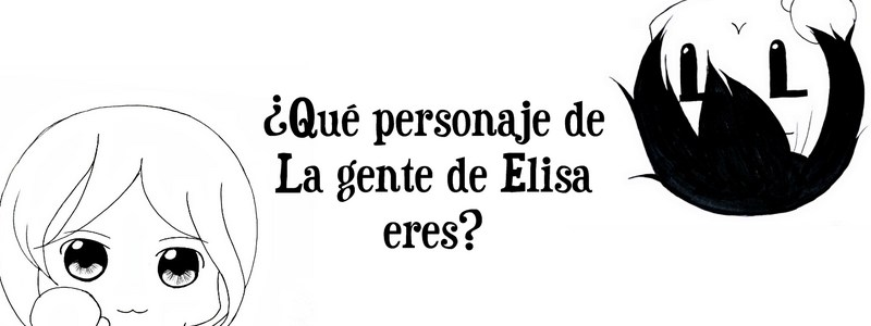 ¿Qué personaje de La gente de Elisa eres?