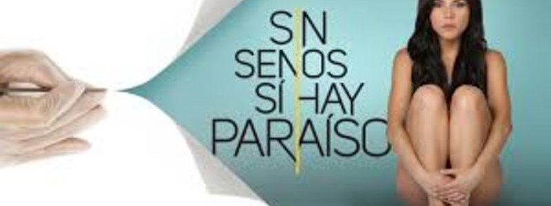 cuanto sabes de sin senos si hay paraiso