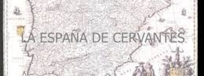 La Espa&ntilde;a de Cervantes