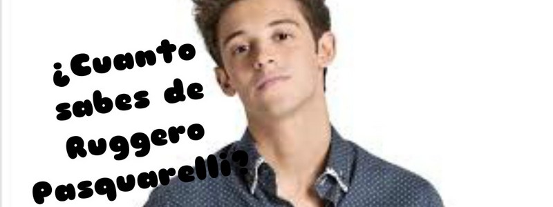 ¿Cuanto sabes de Ruggero Pasquarelli?