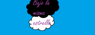 Test:¿Cuánto sabes de Bajo la misma Estrella?