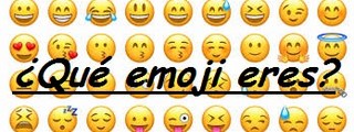 ¿Que emoji eres? 