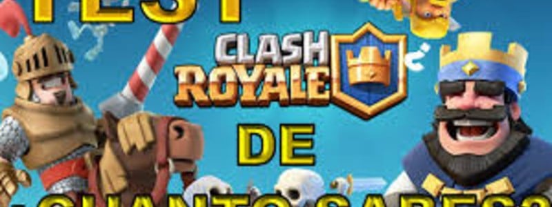 Test De Clash Royale 