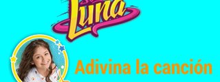 ADIVINA LA CANCION DE SOY LUNA...