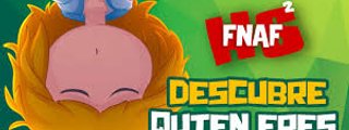quien eres en fnafhs