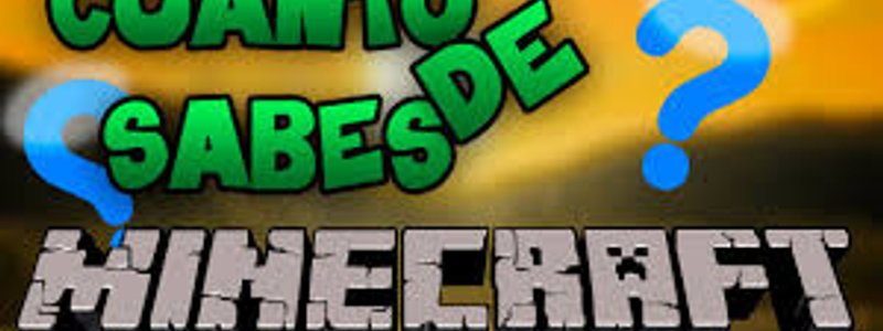 Cuantos Sabes De Minecraft???