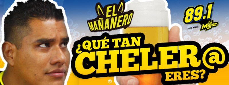 ¿Qué tan Cheler@ eres?