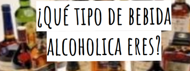 &iquest;Qu&eacute; tipo de bebida alcoholica eres?