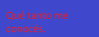 Qué tanto me conoces