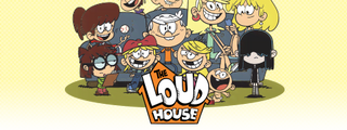 The loud house