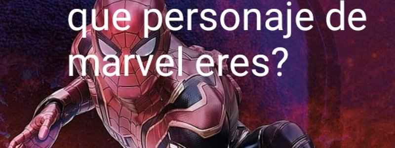 ¿Que personaje de marvel eres? 