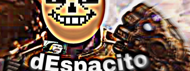 Despacito.