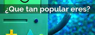 que tan popular eres