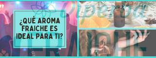 ¿Qué aroma de Fraiche es ideal para ti?