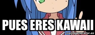 Eres kawaii? :3
