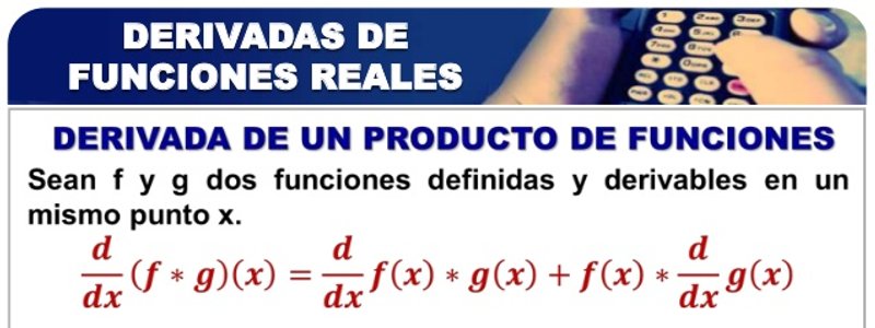 LA DERIVADA DE FUNCIONES REALES DE VARIABLE REAL