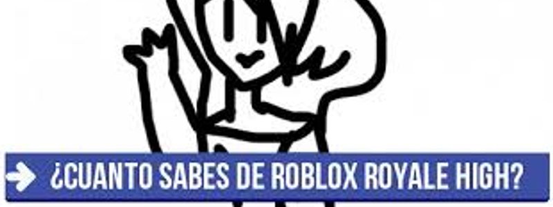 Cuanto sabes de royale high