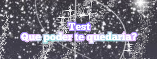 Que poder te quedaría? Test