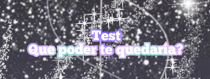 Que poder te quedaría? Test